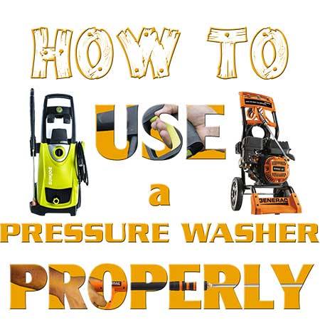 How to use a pressure washer
